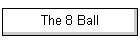 The 8 Ball